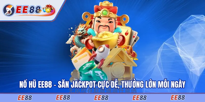 NỔ HŨ EE88